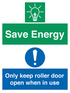 Save Energy - Only keep roller door open when in use